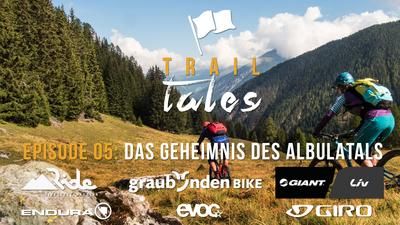 Trail Tales Episode 05: Alp Era - Das Geheimnis des Albulatals